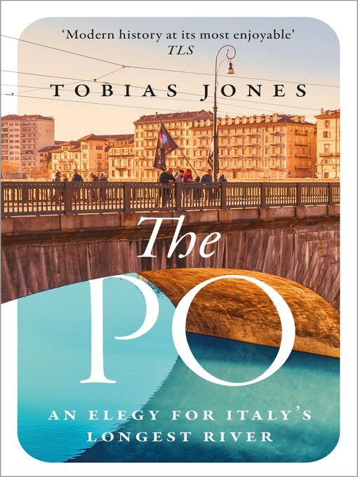 Title details for The Po by Tobias Jones - Available